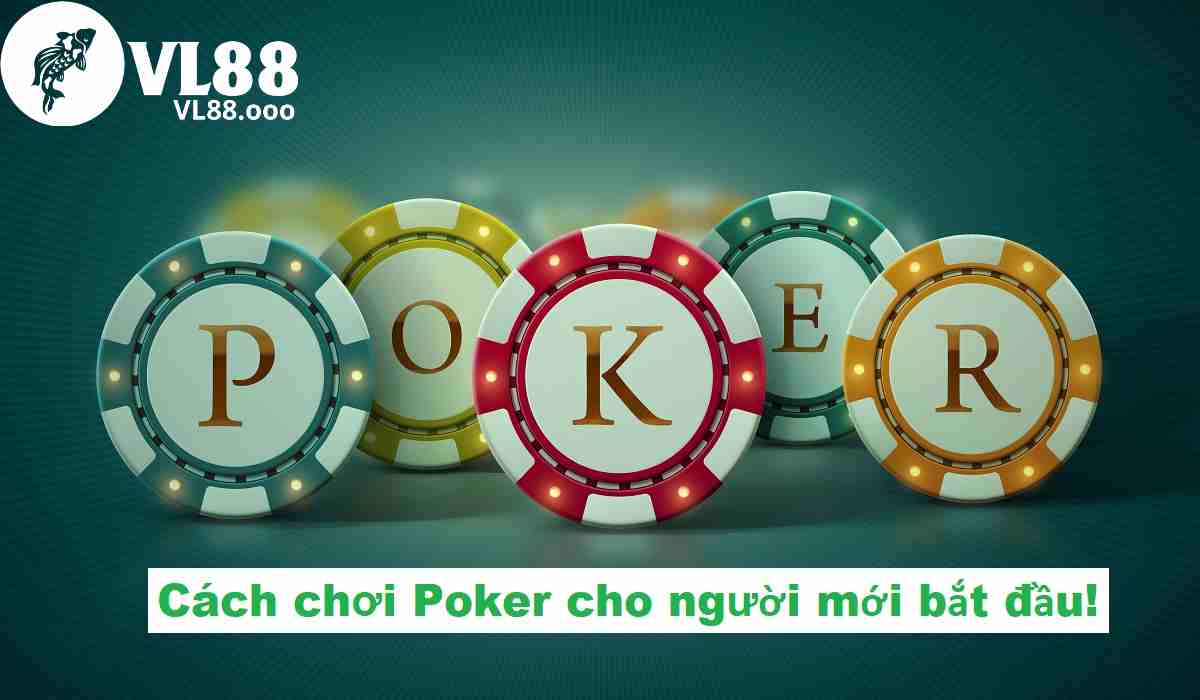 Giới thiệu về cách chơi poker tại VL88